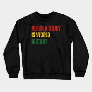 black-history-month Crewneck Sweatshirt