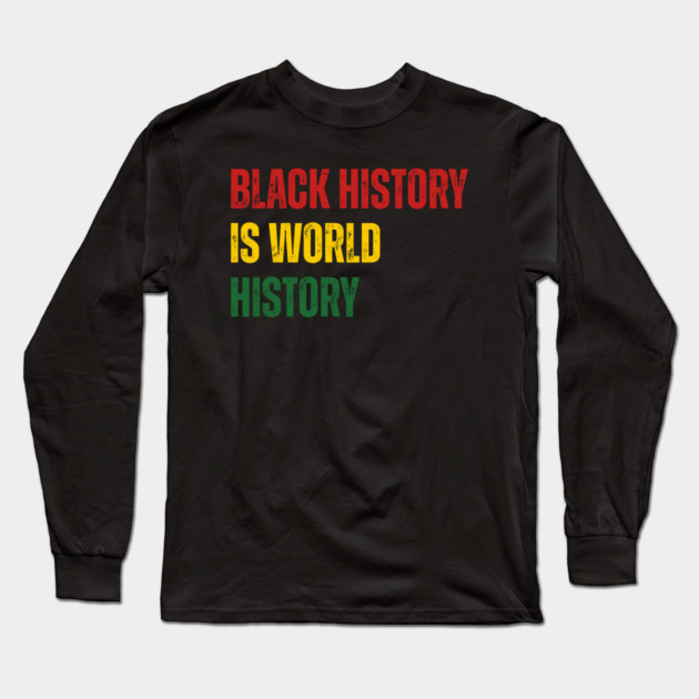 black-history-month Long Sleeve T-Shirt by Creatifly Graphic Tees