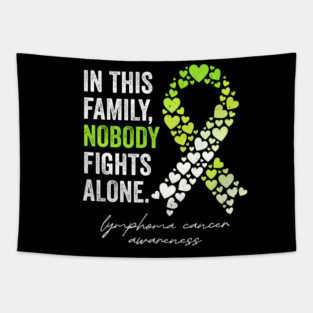 In This Family Nobody Fights Alone Lymphoma Cancer Awareness Tapestry