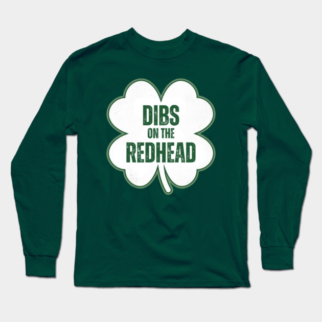 dibs-on-the-redhead Long Sleeve T-Shirt by Creatifly Graphic Tees