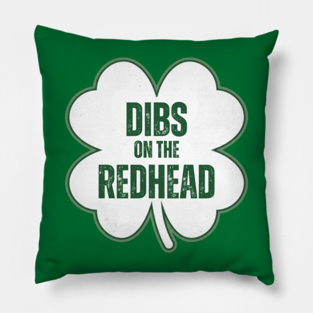 dibs-on-the-redhead Pillow by Creatifly Graphic Tees