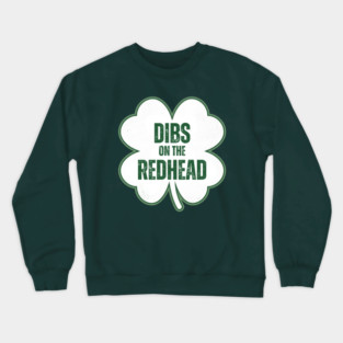 dibs-on-the-redhead Crewneck Sweatshirt