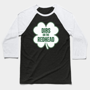 dibs-on-the-redhead Baseball T-Shirt