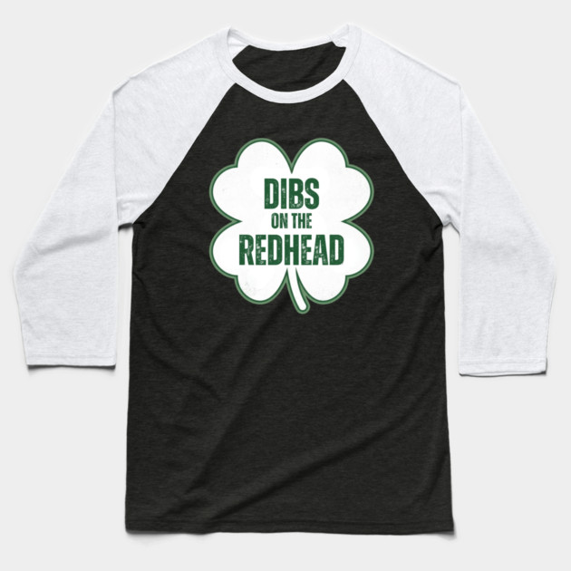 dibs-on-the-redhead Baseball T-Shirt by Creatifly Graphic Tees