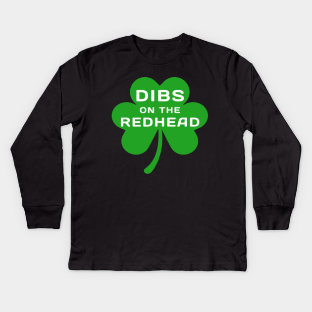 dibs-on-the-redhead Kids Long Sleeve T-Shirt by Creatifly Graphic Tees