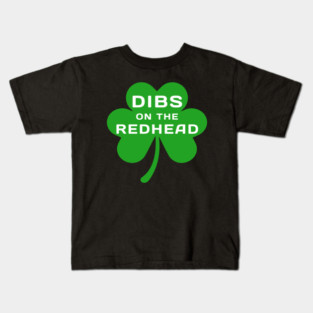 dibs-on-the-redhead Kids T-Shirt