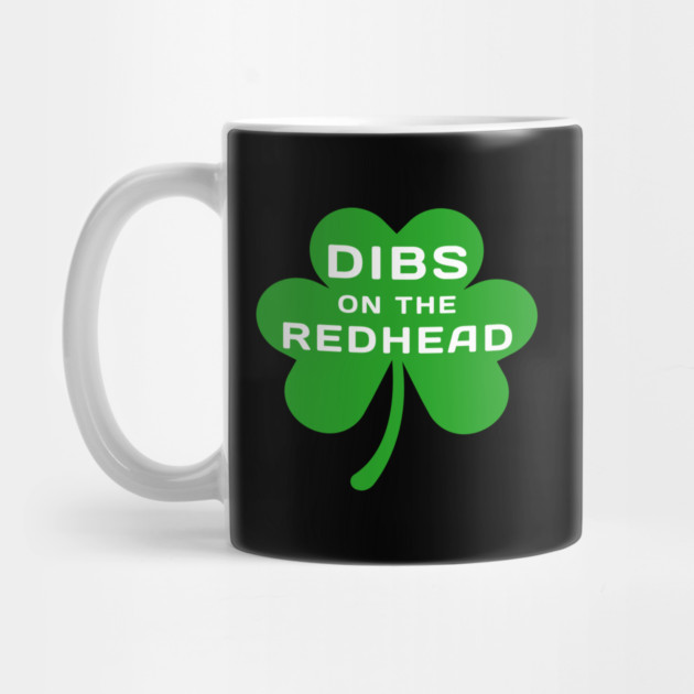 dibs-on-the-redhead by Creatifly Graphic Tees