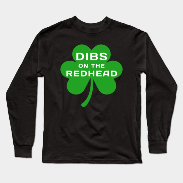 dibs-on-the-redhead Long Sleeve T-Shirt by Creatifly Graphic Tees
