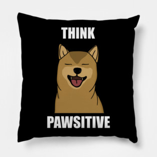 Think Positive Akita Dog Pillow