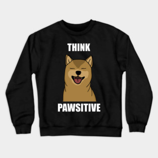 Think Positive Akita Dog Crewneck Sweatshirt