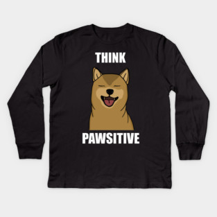 Think Positive Akita Dog Kids Long Sleeve T-Shirt