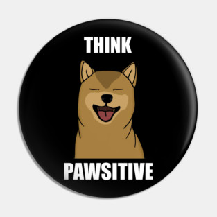 Think Positive Akita Dog Pin