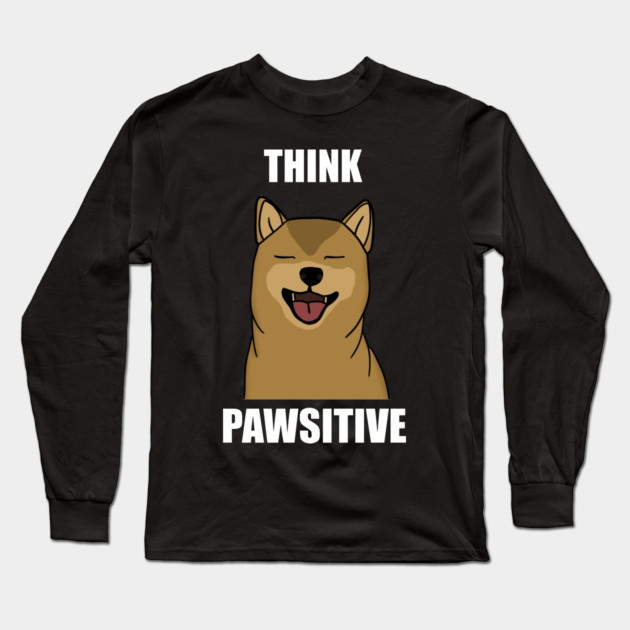 Think Positive Akita Dog Long Sleeve T-Shirt by logiamerch