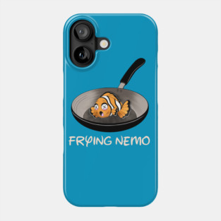Frying Nemo Phone Case