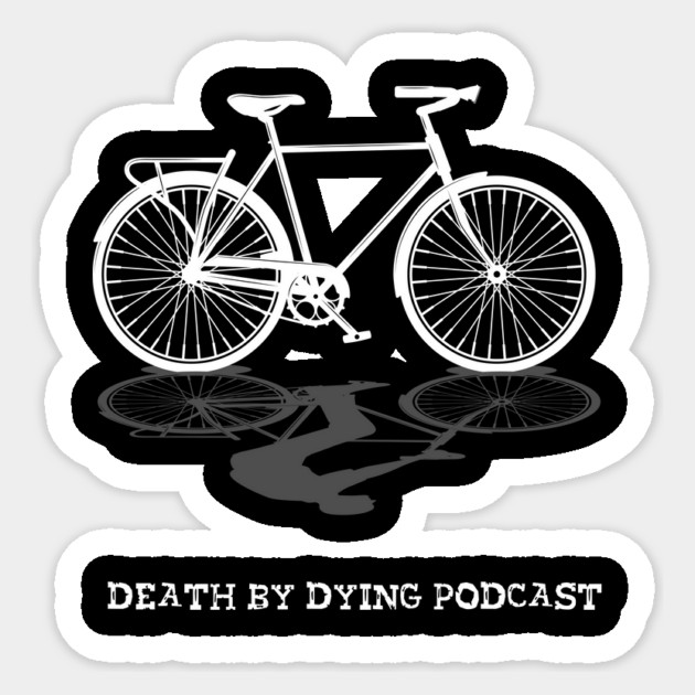 Martin the Phantom Bicycle Sticker by Death by Dying Podcast