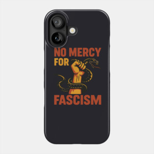 No Mercy For Fascism Phone Case
