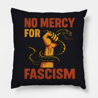 No Mercy For Fascism Pillow