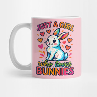 Just A Girl Who Loves Bunnies – Cute Funny Rabbit Gift Mug
