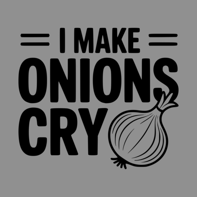 I Make Onions Cry by Frank Ring