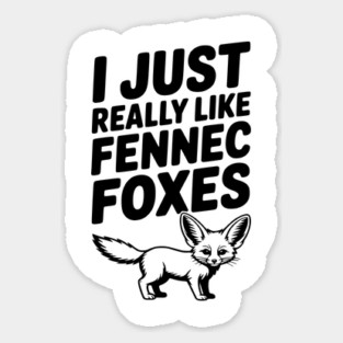 I Just Really Like Fennec Foxes Magnet
