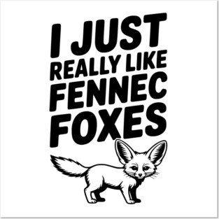 I Just Really Like Fennec Foxes Posters and Art
