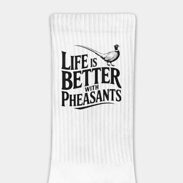 Life is Better with Pheasants by Frank Ring