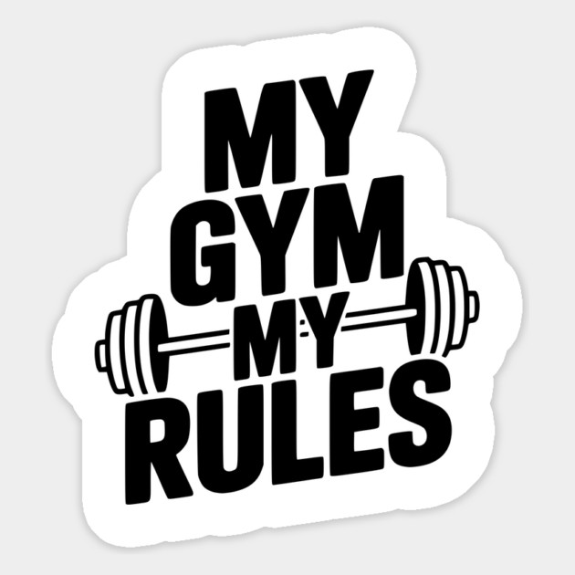 My Gym My Rules Magnet by Frank Ring