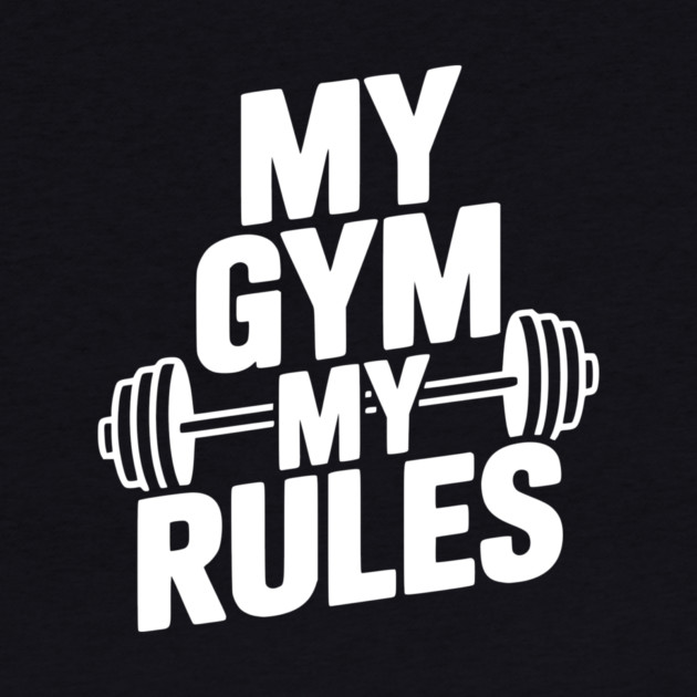 My Gym My Rules by Frank Ring