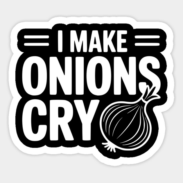 I Make Onions Cry Magnet by Frank Ring