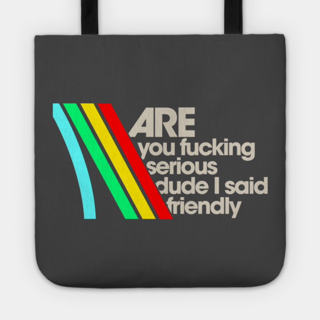 I Said Don't Shoot // Arc Raiders Tote by Shit Post Hero