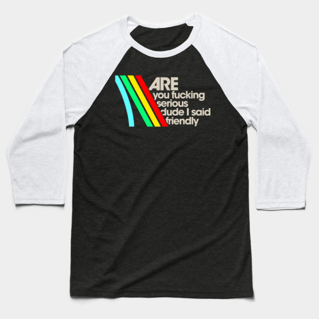 I Said Don't Shoot // Arc Raiders Baseball T-Shirt by Shit Post Hero