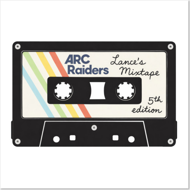 Lance's Mix Tape 5th Edition // Arc Raiders Wall Art by Shit Post Hero