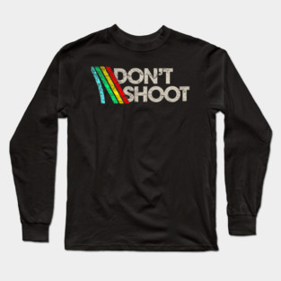 Don't Shoot // Arc Raiders Long Sleeve T-Shirt
