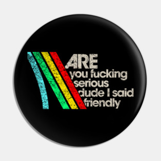 I Said Don't Shoot // Arc Raiders Pin