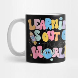Learning Is Out Of This World Mug