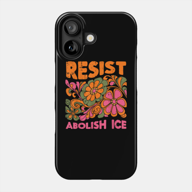 Resist-Abolish-Ice Phone Case by dtr_art