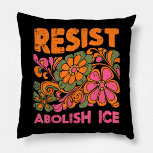Resist-Abolish-Ice Pillow