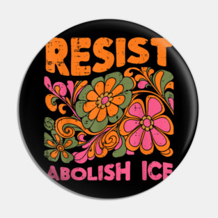 Resist-Abolish-Ice Pin