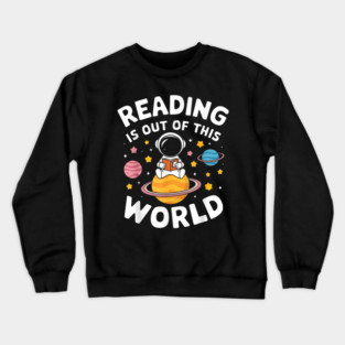Learning Is Out Of This World Crewneck Sweatshirt