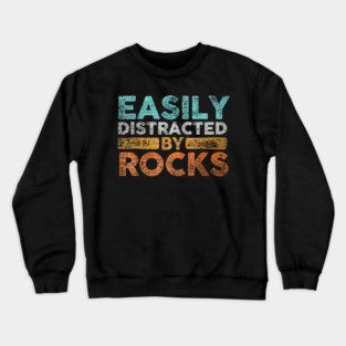 Easily-Distracted-By-Rocks Crewneck Sweatshirt