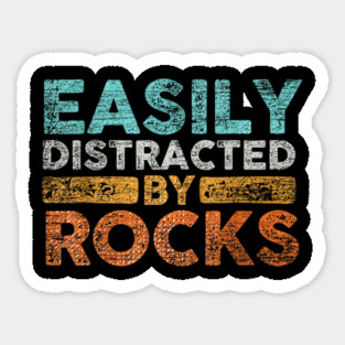 Easily-Distracted-By-Rocks Sticker