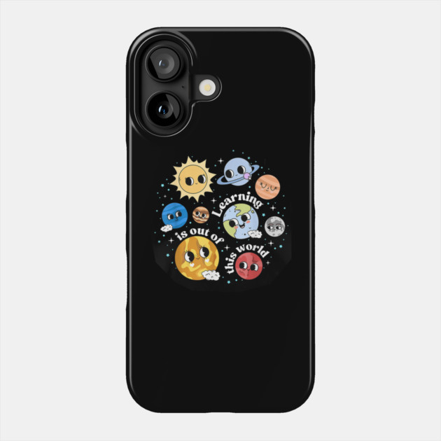 Learning Is Out Of This World Phone Case by dtr_art