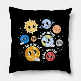 Learning Is Out Of This World Pillow