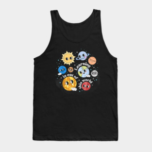 Learning Is Out Of This World Tank Top