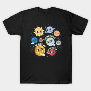 Learning Is Out Of This World T-Shirt