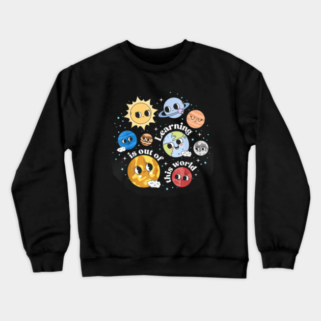 Learning Is Out Of This World Crewneck Sweatshirt by dtr_art