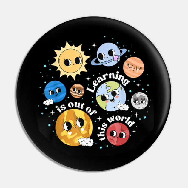 Learning Is Out Of This World Pin by dtr_art