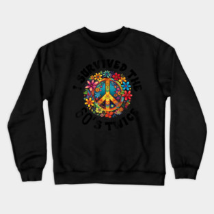 I-survived-the-sixties-twice Crewneck Sweatshirt