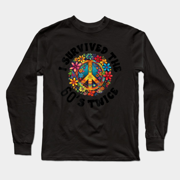 I-survived-the-sixties-twice Long Sleeve T-Shirt by dtr_art