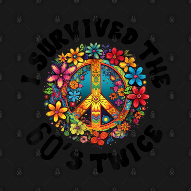 I-survived-the-sixties-twice by dtr_art